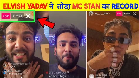 Elvish Yadav ने तोडा़ Mc Stan का Live Record Elvish Yadav Instagram