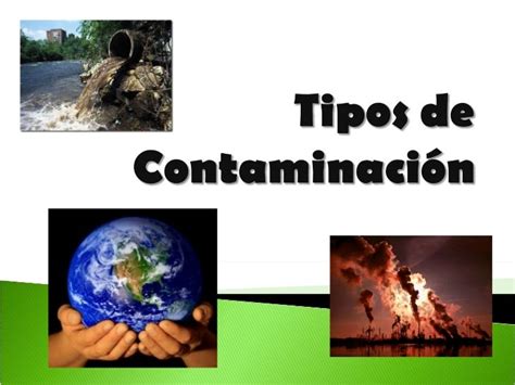 Tipos De Contaminacion Que Son Y Que Efectos Provoca Images