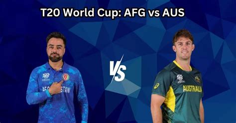 AUS Vs AFG Match Live Streaming Info Live Score And Highlights