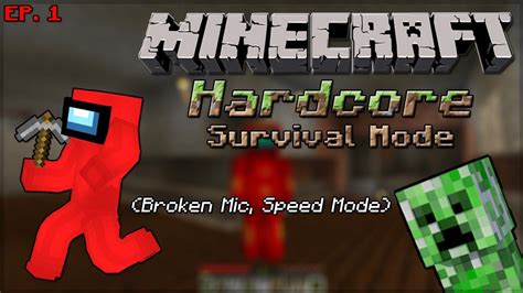 Minecraft Hardcore Survival Mode Ep 1 My Mic Is Broken So I Speed It