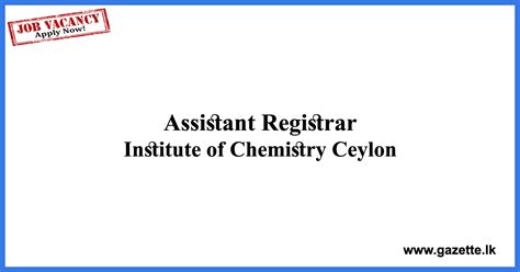 Assistant Registrar Institute Of Chemistry Ceylon Vacancies 2022