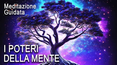 Meditazione Guidata I Poteri Della Mente YouTube