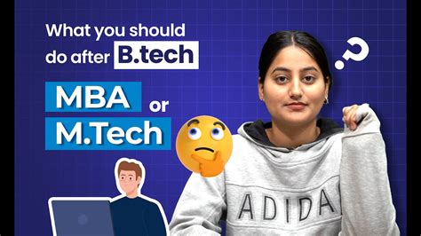 What Should You Do After B Tech Mba Or Mtech Best Career