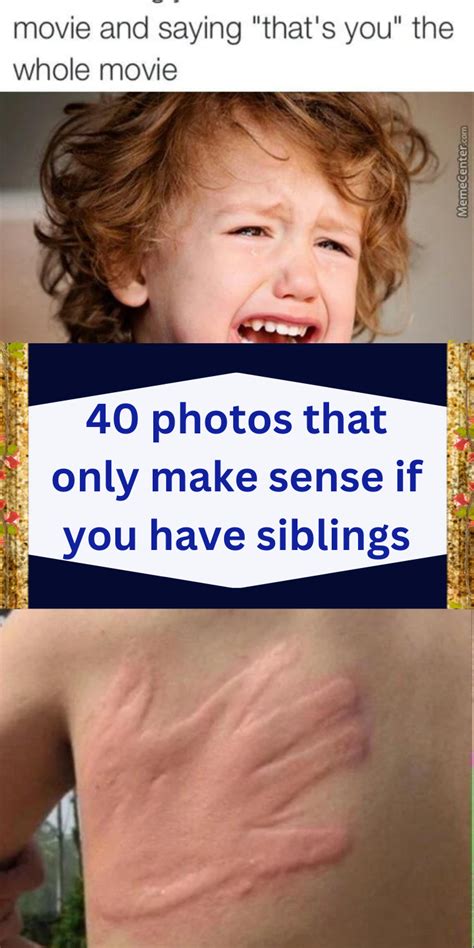 40 Photos That Only Make Sense If You Have Siblings Artofit