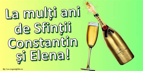 Felicitari De Sfintii Constantin Si Elena La Multi Ani Cu Ocazia