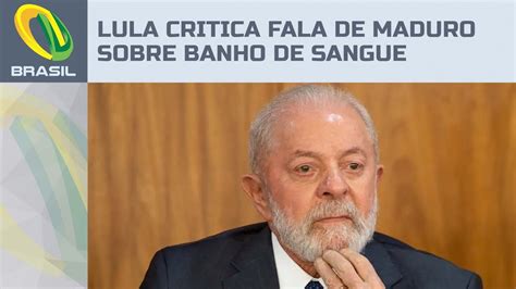 Lula se diz assustado fala de Nicolás Maduro Quem perde toma