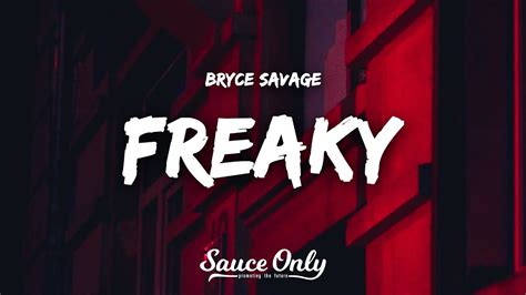 Bryce Savage Freaky Lyrics Youtube