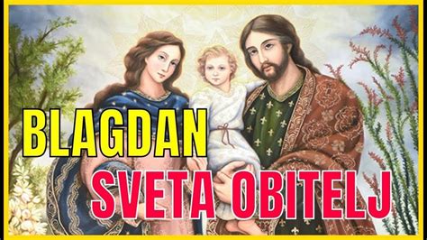 SVETA OBITELJ BLAGDAN JOSIP MARIJA I ISUS UZOR SU NAŠIH OBITELJI