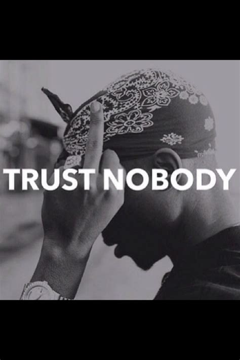 Cant Trust Nobody Quotes Shortquotescc