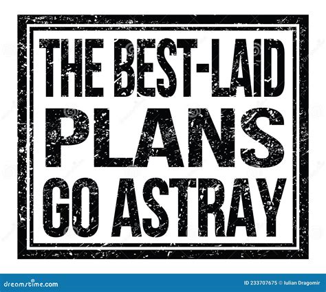 The Best Laid Plans Go Astray Text On Black Grungy Stamp Sign Stock