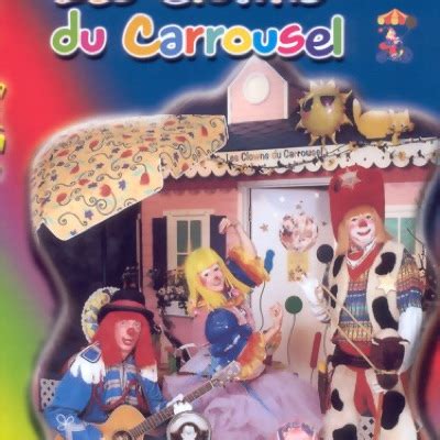 Le Carrousel Les Clowns Du Carrousel Shazam