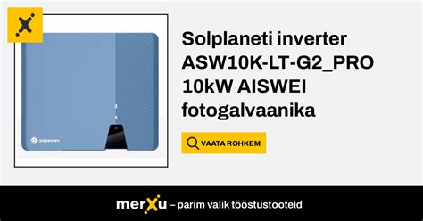 Solplanet I Inverter ASW10K LT G2 PRO 10kW Fotogalvaanika AISWEI