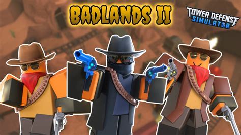 Trio Badlands II Triumph Roblox Tower Defense Simulator YouTube