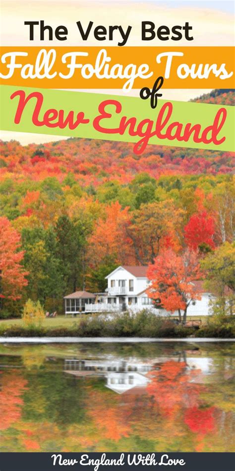 the very best fall foliage tours of new england with text overlay that ...