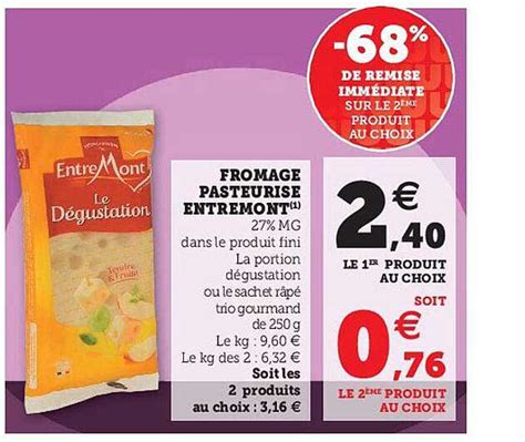 Offre Fromage Pasteurisé Entremont chez Hyper U