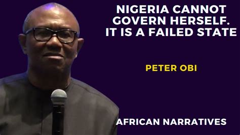 Peter Obi Nigeria Has All The Traits Of A Failed State Nigeria