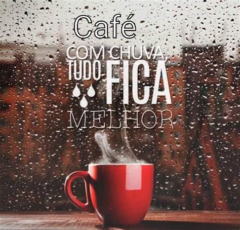 Pin em Café Chuva e café Boa tarde café Eu amo café