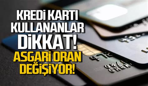 Kredi kartı kullananlar dikkat Asgari oran değişiyor