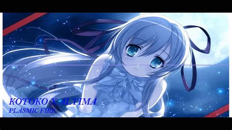 Nightcore Plasmic Fire Kotoko X Altima Youtube