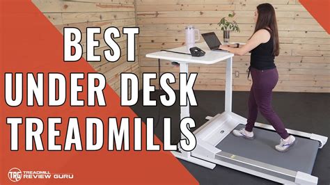 Best Under Desk Treadmills Of See Our Top List Youtube