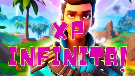 C Mo Conseguir Xp Infinita En Fortnite Con Este Mapa Secreto