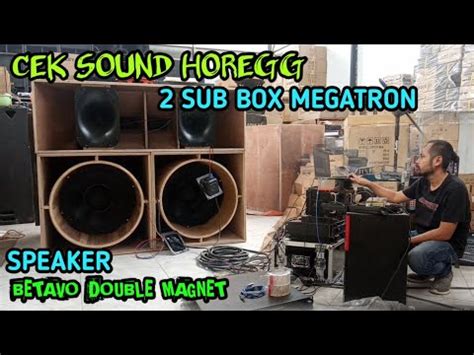 Beginilah Suaranya Sub Box Megatron Brewog Speaker Betavo Double