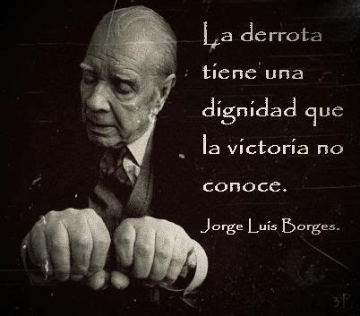 50 Frases Y Reflexiones De Jorge Luis Borges Para Whatsapp FrasesHoy