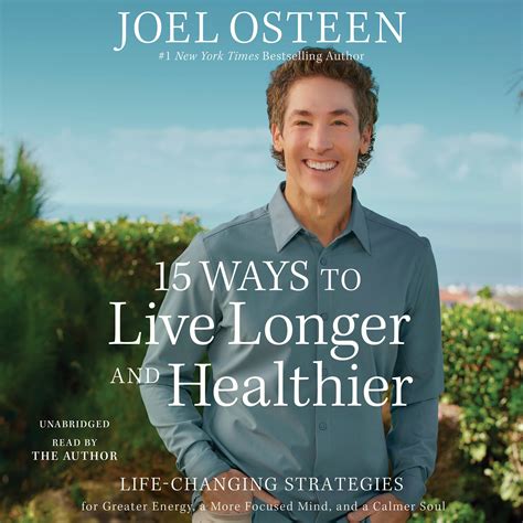 Ways To Live Longer And Healthier By Joel Osteen Hachette Book Group