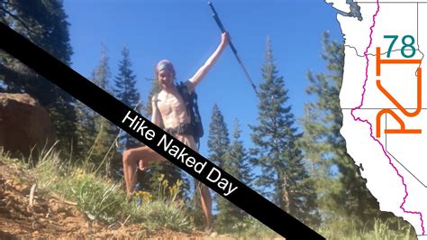 Hike Naked Day Pacific Crest Trail Day Youtube