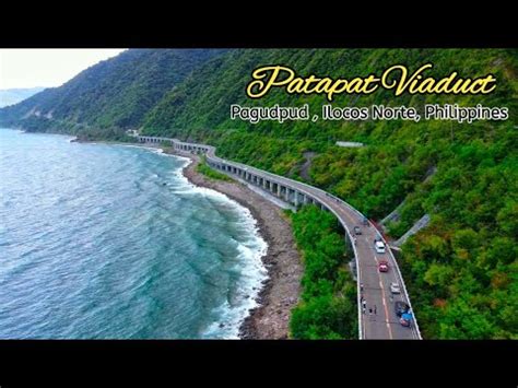 patapat viaduct pagudpud ilocos norte youtube