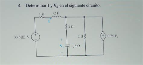 Solved 4 Determinar I Y Vx En El Siguiente Circuito Chegg