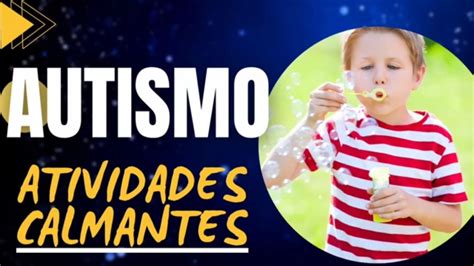 COMO ACALMAR UM AUTISTA ATIVIDADES CALMANTES YouTube