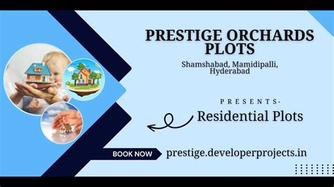 Crafting A Lifestyle At Prestige Orchards Plots Mamidipalli Hyderabad