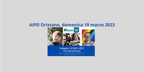 Non Uno Di Meno AIPD Oristano Presenta I Dati Della Ricerca Domenica