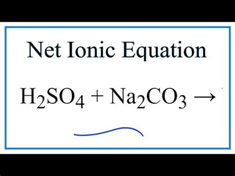 Sulfuric Acid Sodium Carbonate Ionic Equation How To Discuss