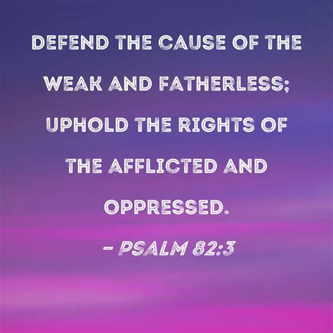 Psalm Defend The Cause Of The Weak And Fatherless Uphold The