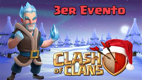 Magos De Hielo En Clash Of Clans Tercer Evento De Clash Navidad