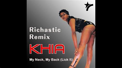 Khia My Neck My Back Richastic Remix Youtube