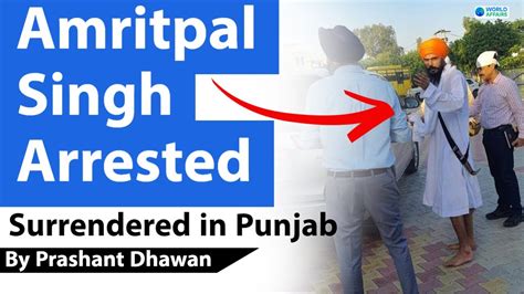 Amritpal Singh Arrested After Surrender In Punjab Taken To Assam Jail