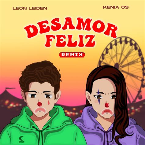 Desamor Feliz Remix Single De Leon Leiden Kenia Os En Apple Music