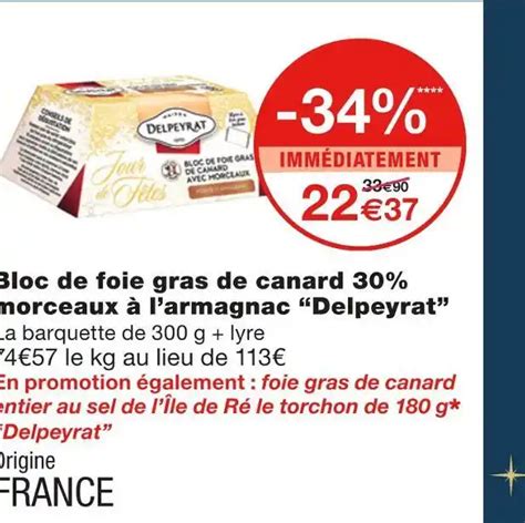 Promo Delpeyrat Bloc De Foie Gras De Canard Morceaux Larmagnac