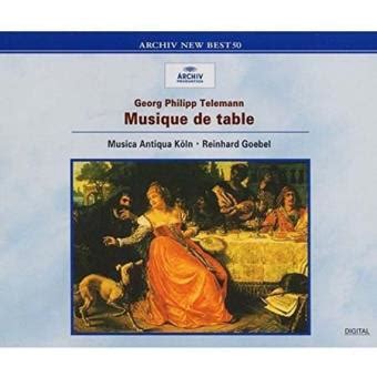 Telemann Musique De Table Georg Philipp Telemann Reinhard Goebel