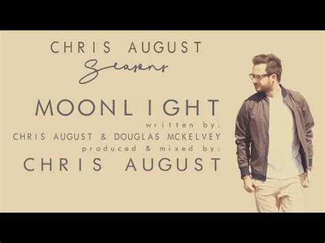 Chris August - Moonlight (Official Lyric Video) Chords - Chordify