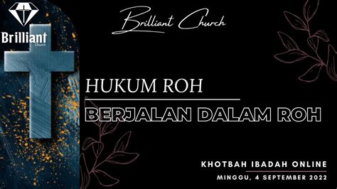 Brilliant Church Hukum Roh Berjalan Dalam Roh Khotbah Online 04 09