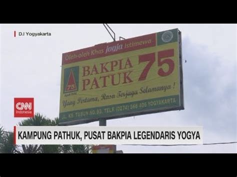 Kampung Pathuk Pusat Bakpia Legendaris Yogya Youtube