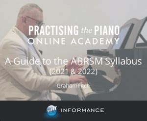 A Guide To The ABRSM Syllabus 2021 2022 Practising The Piano