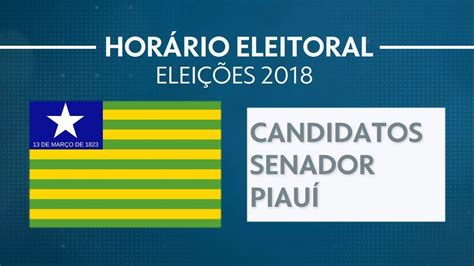 Horário Eleitoral Candidatos A Senador Piauí 03092018 Youtube