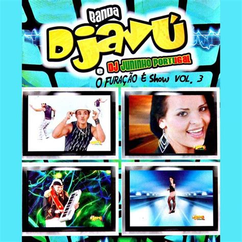 O Furacão É Show Vol 3 Álbum de Banda Djavú LETRAS MUS BR