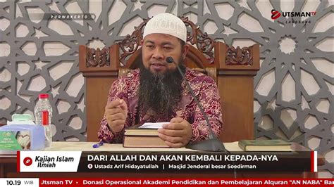 Live Dari Allah Dan Akan Kembali Kepada Nya Ust Arif Hidayatullah