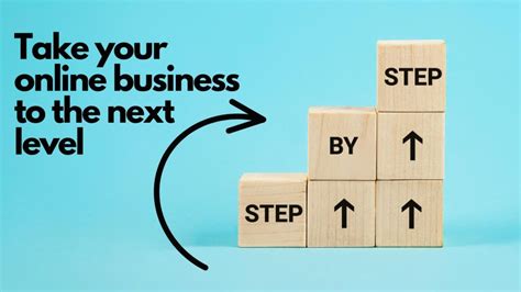 Steps To Taking Your Online Business To The Next Level Up